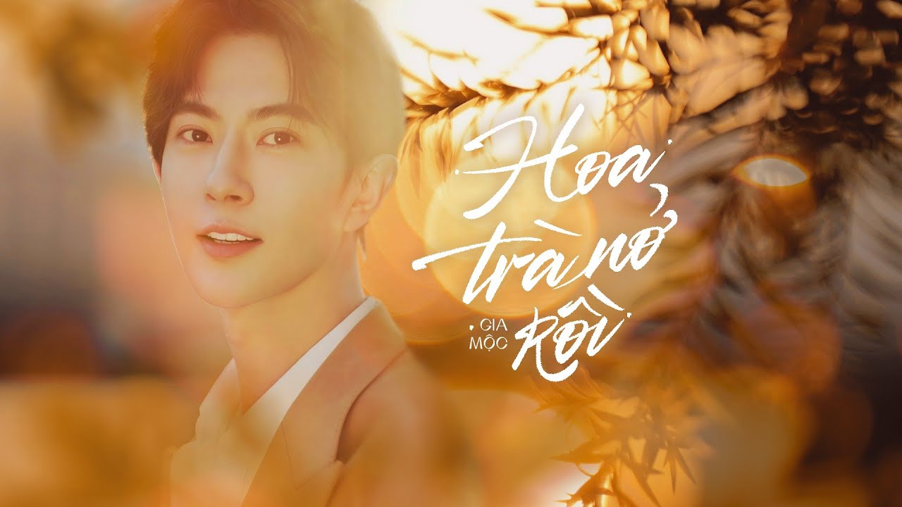 [Vietsub] Hoa trà nở rồi - Gia Mộc | 茶花开了 - 加木