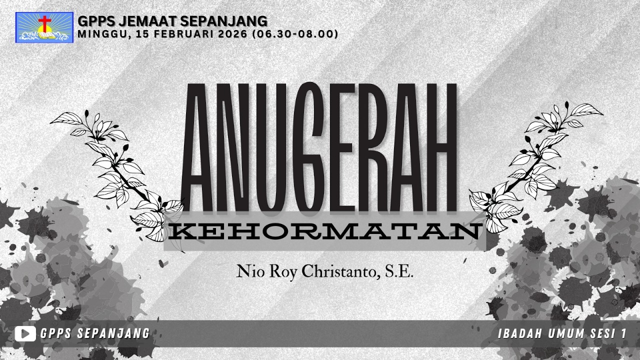 Ibadah Raya Umum Sesi 1 || GPPS JEMAAT SEPANJANG || Minggu, 15 Februari 2026  || 06:30-08:00
