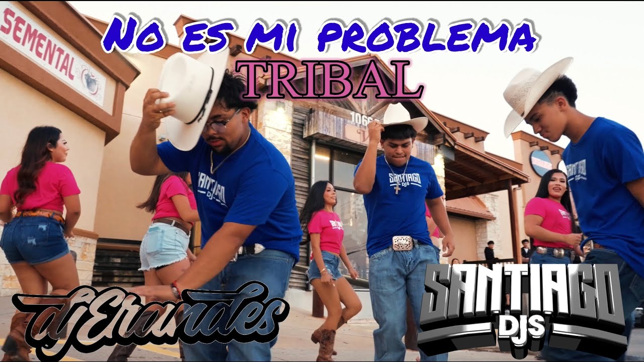 NO ES MI PROBLEMA TRIBAL- SANTIAGO DJS X DJ ERANDES