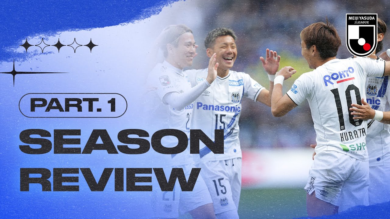 2020 MEIJI YASUDA J1 LEAGUE Season Review, Part 1