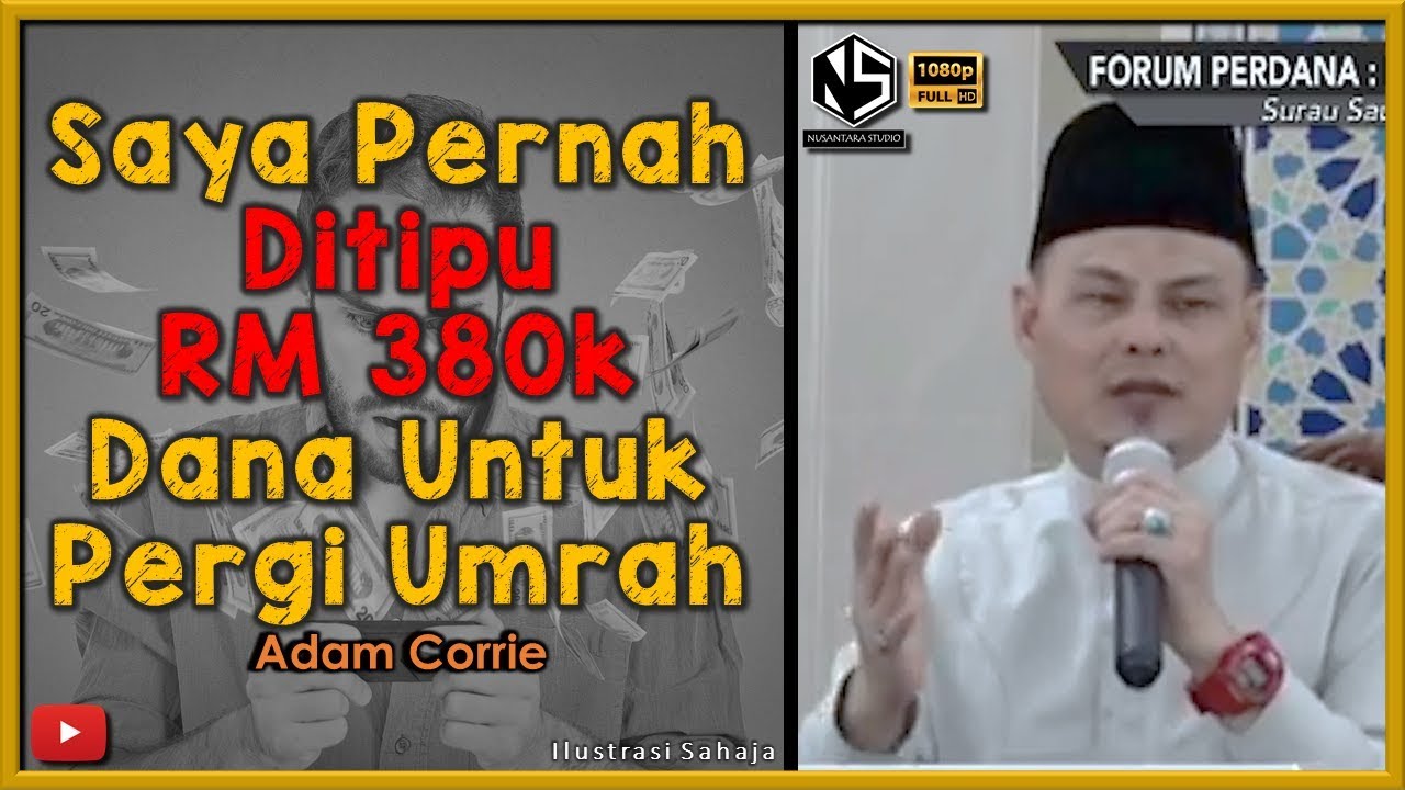 Adam Corrie | Saya Pernah Ditipu RM 380K Dana Untuk Pergi Umrah