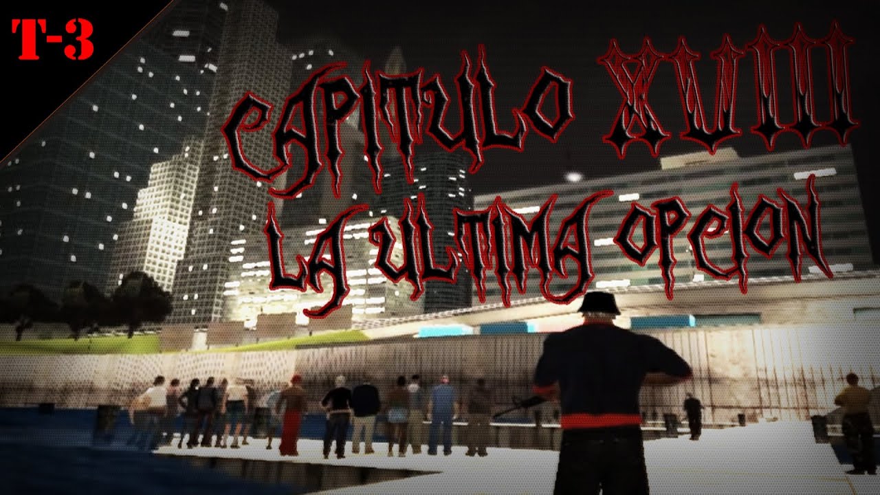 Loquendo GTA Zona de Infeccion Capitulo 18: La Ultima Opcion