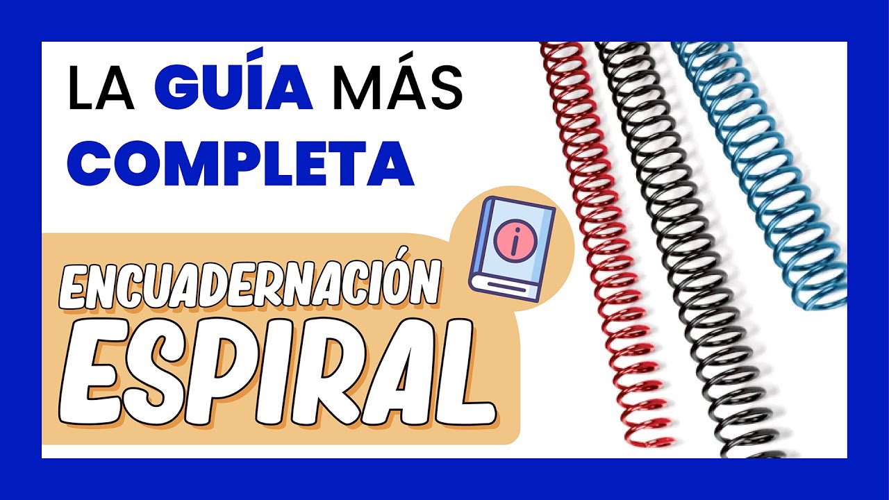 📒 ENCUADERNACI&Oacute;N en ESPIRAL 🎓 COMO ENCUADERNAR con espiral y TIPOS de encuadernaci&oacute;n 🎯 GU&Iacute;A COMPLETA
