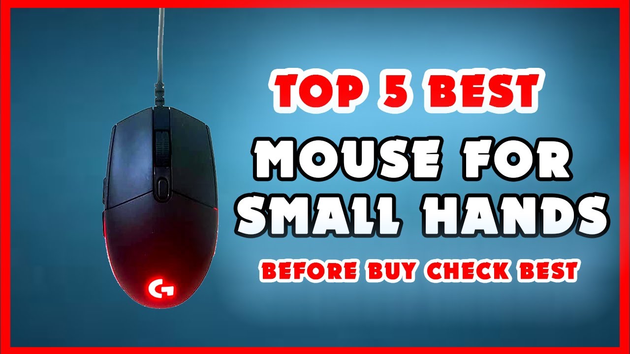 Top 5 Best Mouse For Small Hands - Picks For Gaming