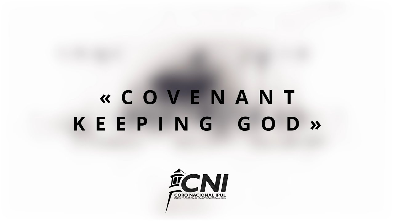 Cover &laquo;COVENANT KEEPING GOD&raquo; Coro Nacional IPUL USA | General Conference 2023