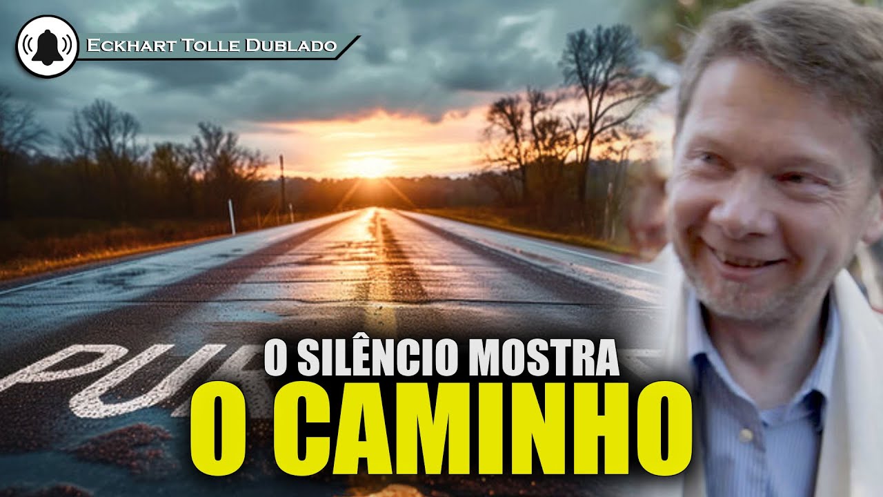 Uma nova forma de viver nasce do silêncio , ECKHART TOLLE DUBLADO