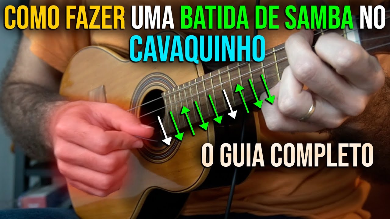 COMO FAZER uma Batida de Samba no CAVAQUINHO - O Guia Completo