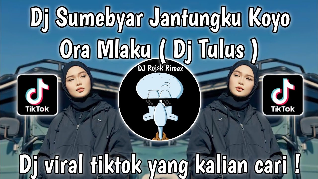 DJ SUMEBYAR JANTUNGKU - DJ TULUS || DJ OPO ANANE TOMPONEN LUWEH KEKURANGANKU VIRAL TIKTOK