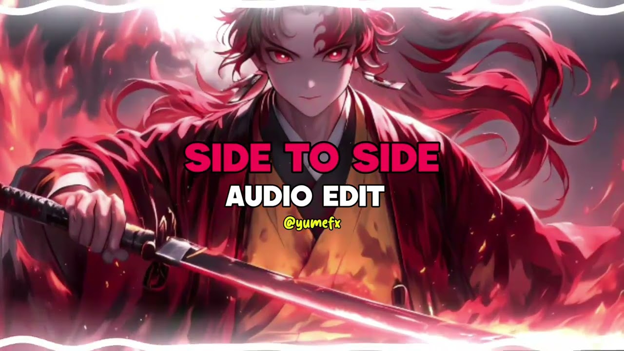side to side  – Slowed • Ariana Grande ft. Nicki Minaj •  『 edit audio 』