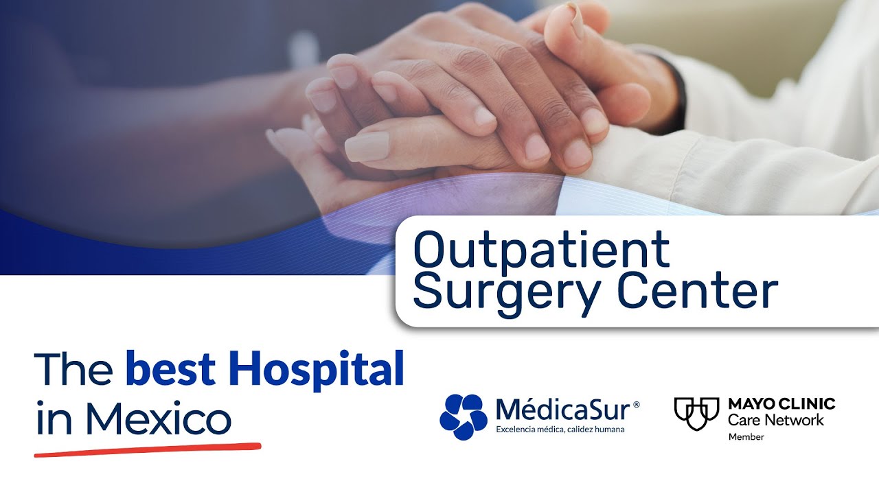Affordable Out Patients Surgery Clinic in Mexico City with State of the Art Technology and Quality