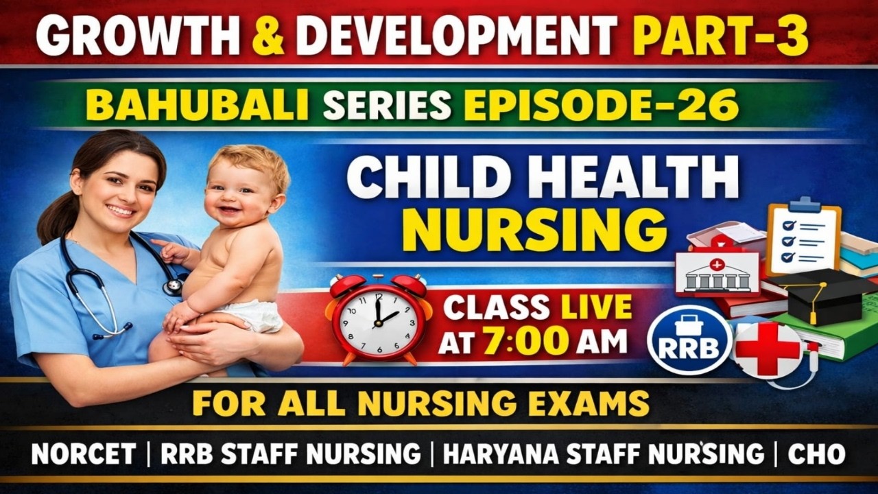 Growth and Development Part 3 | Child Health Nursing | Episode 26 | NORCET/RRB/CHO Preparation