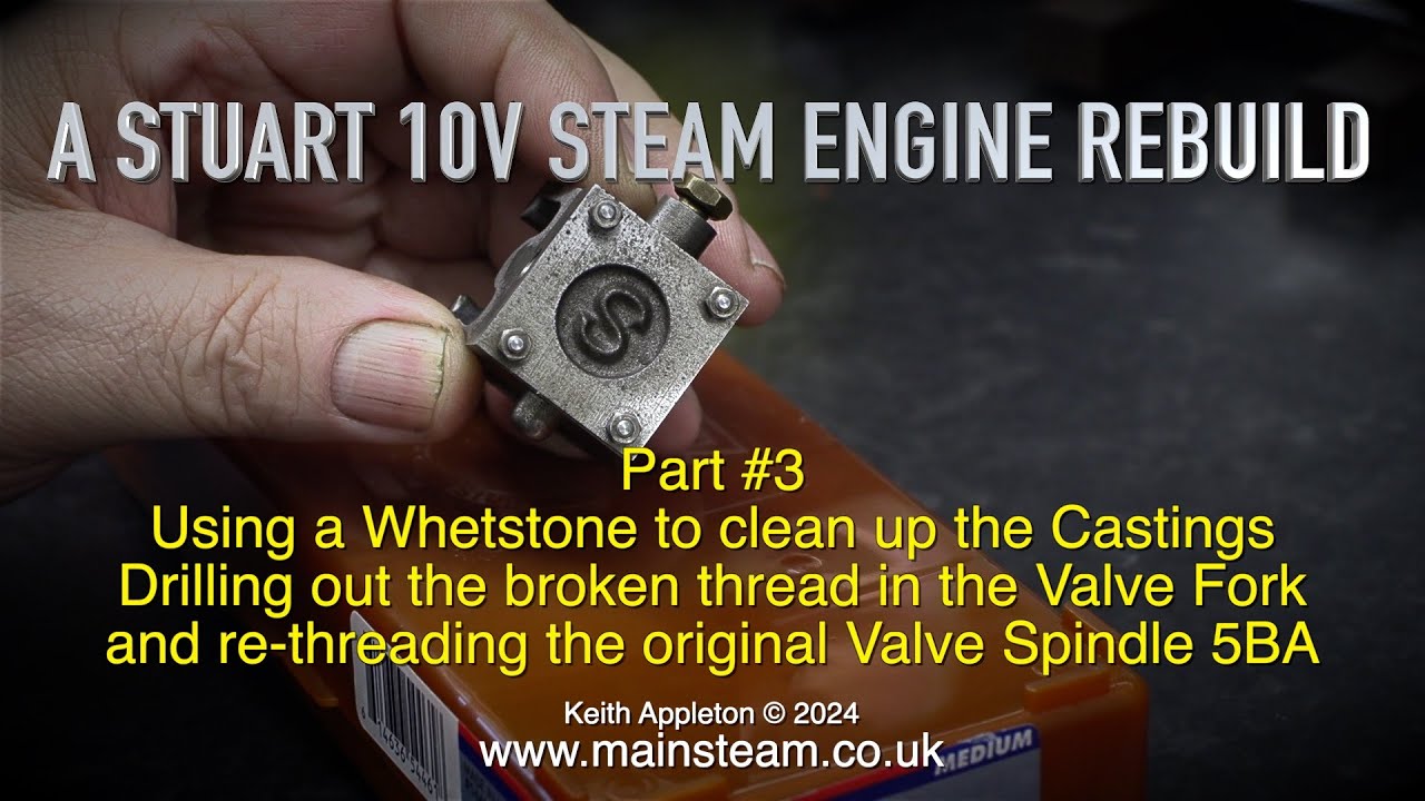 A STUART 10V STEAM ENGINE REBUILD - PART #3 - CLEANING CASTINGS & RE-THREADING