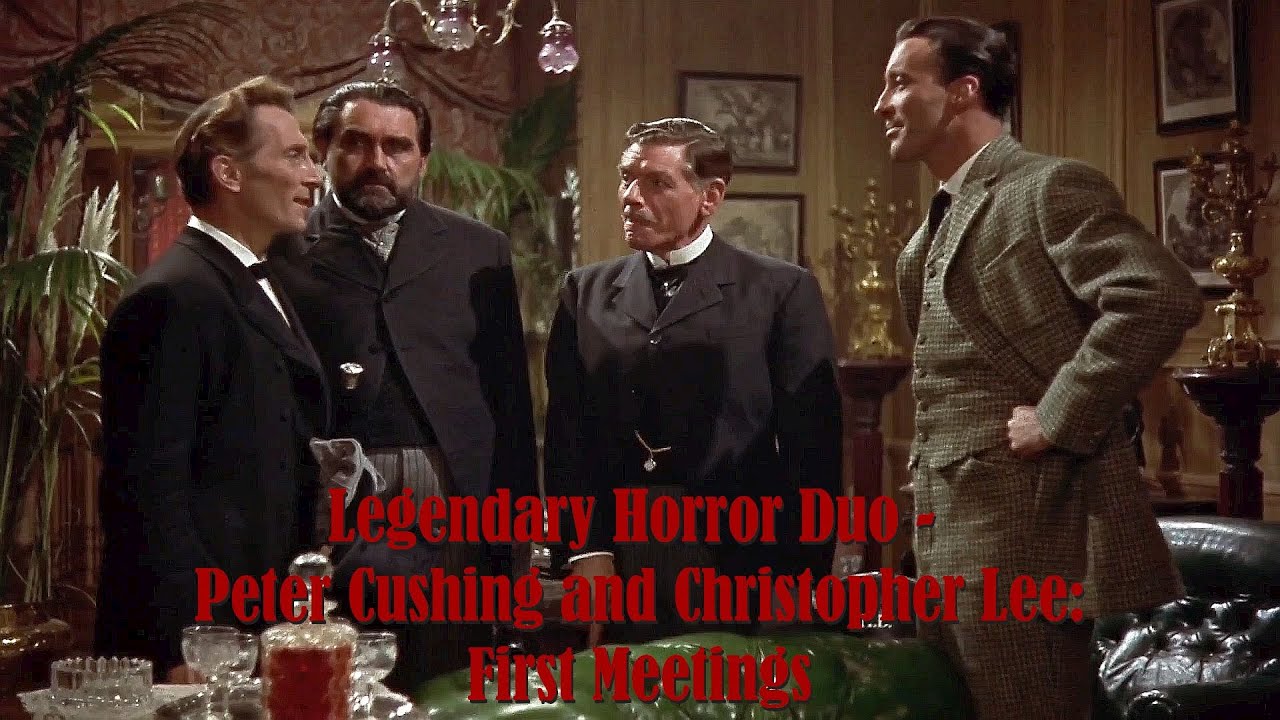 Peter Cushing and Christopher Lee: First Meetings