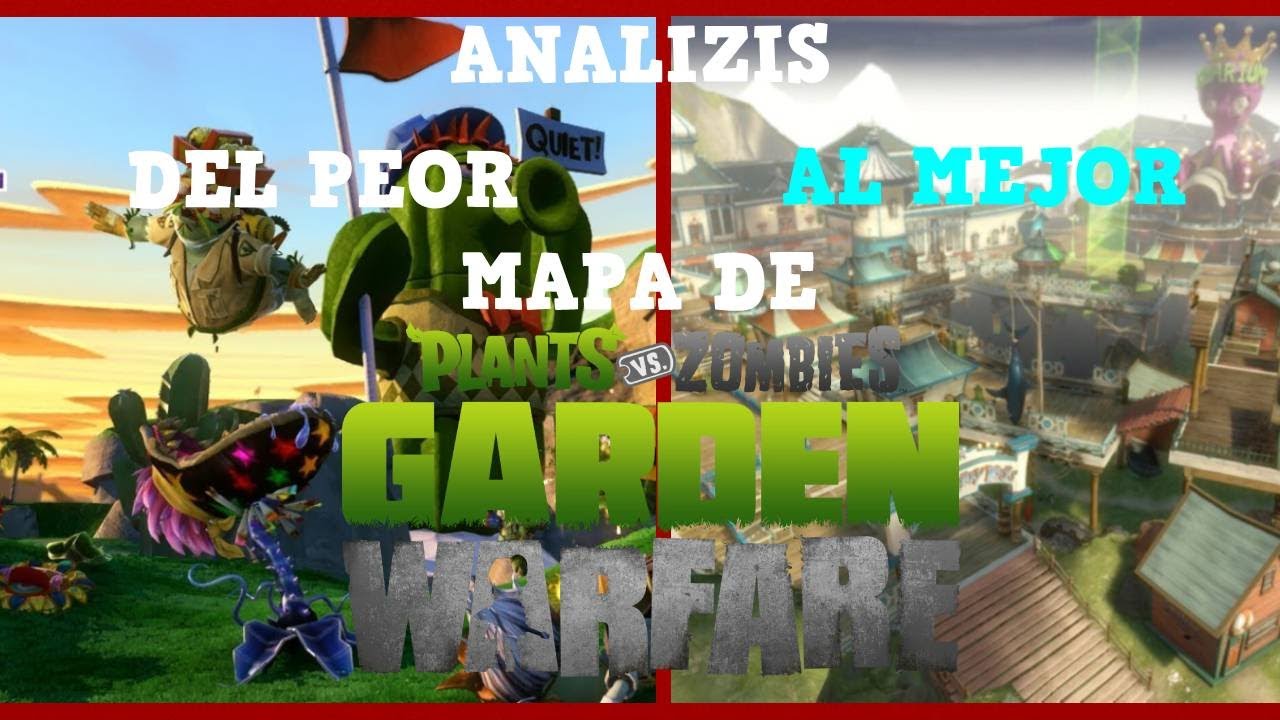 Analizando del PEOR al MEJOR mapa de PvZ Garden Warfare