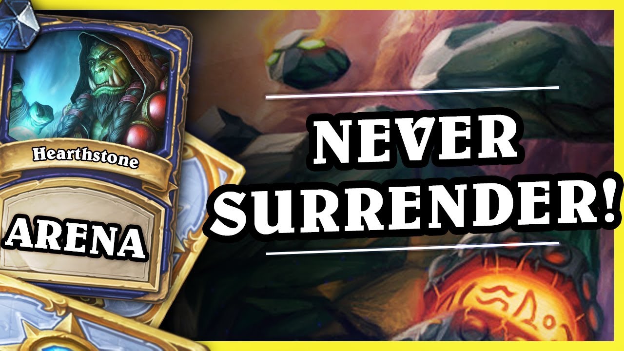 NEVER SURRENDER! - SHAMAN - Hearthstone Arena