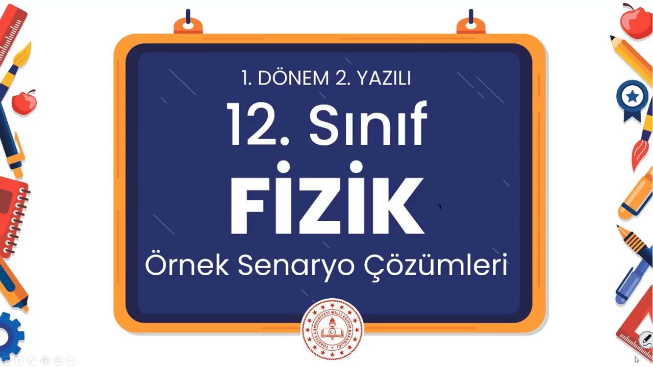 12. Sınıf Fizik 1. Dönem 2. Yazılı Örnek Senaryo Çözümleri