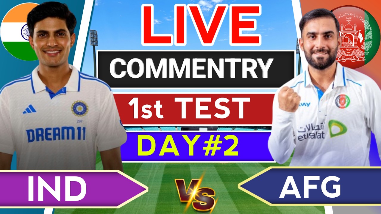 🛑Live - india vs Afghanistan 1st Test match,2nd  day 2026 | Live score & commentry | IND vs AFG