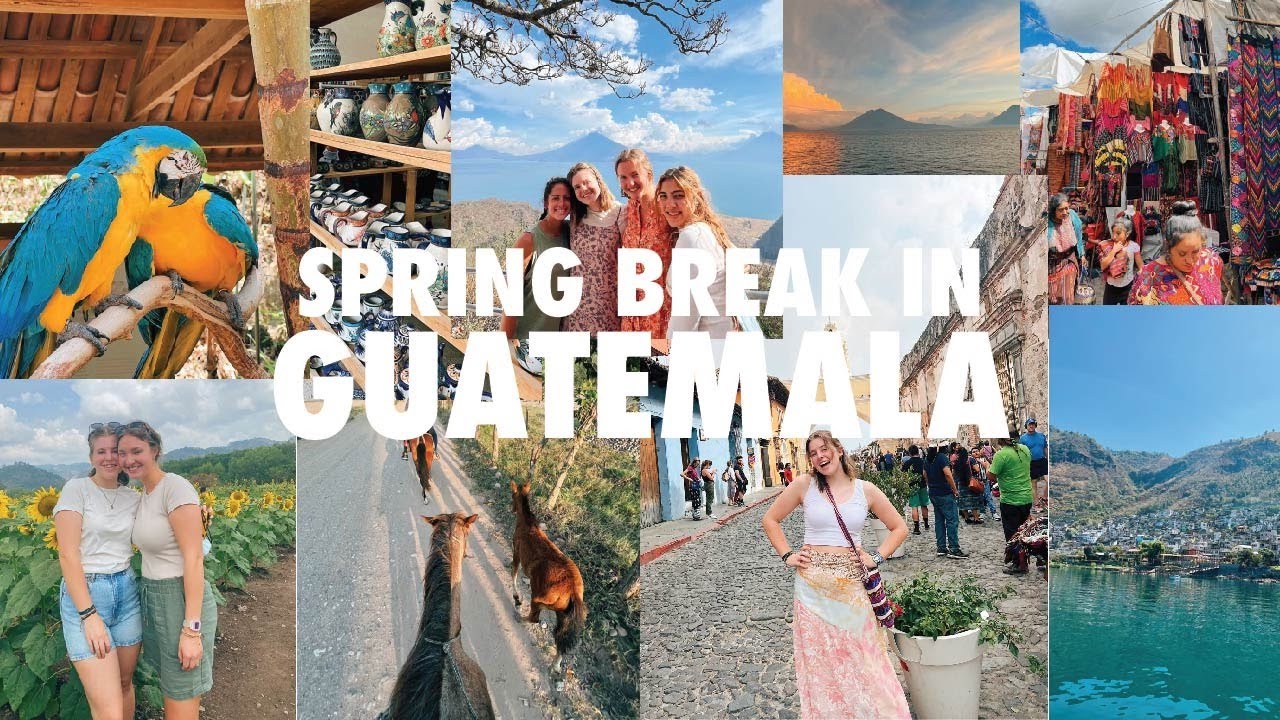 spring break in Guatemala
