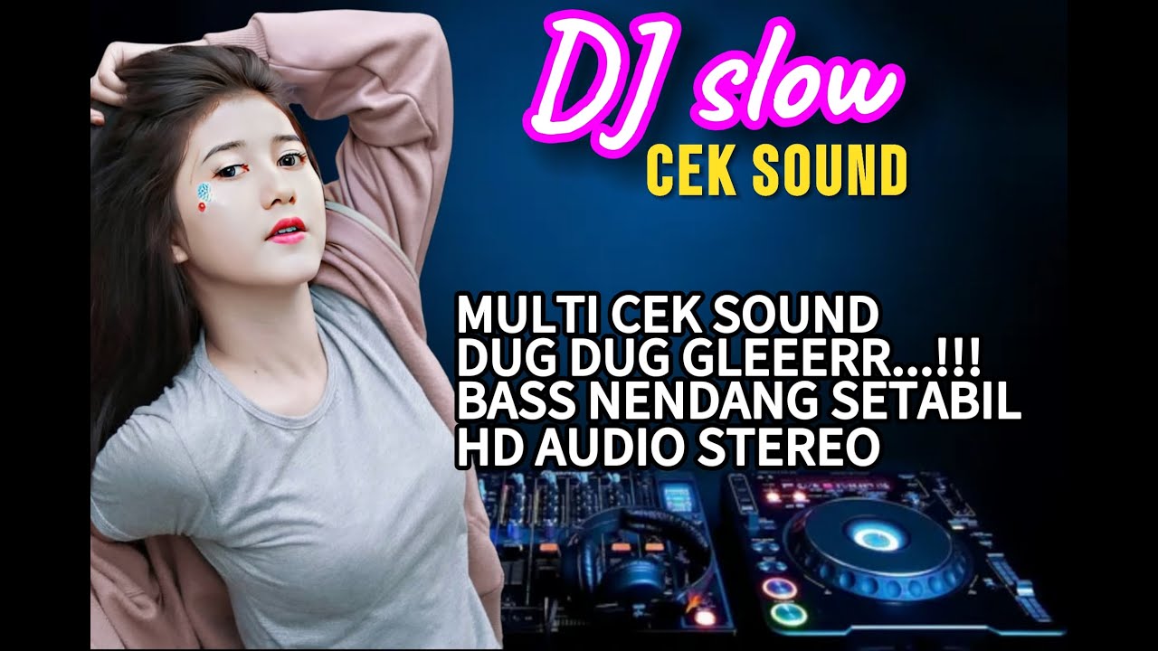 DJ SLOW || CEK SOUND || FULL BASS || HD AUDIO