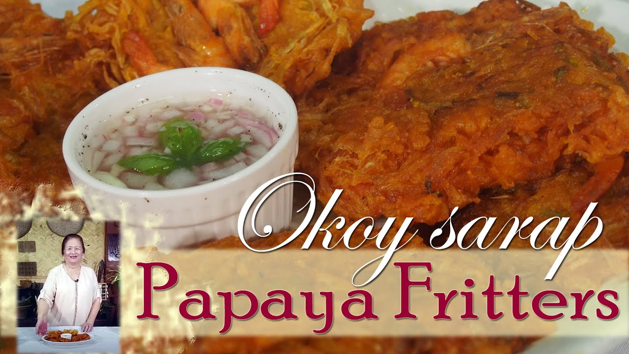 Okoy | Papaya Fritters | Atching Lillian
