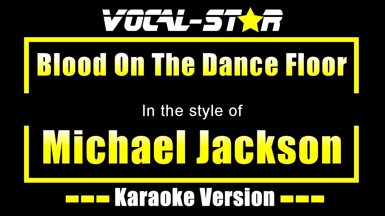 Michael Jackson - Blood On The Dance Floor | With Lyrics HD Vocal-Star Karaoke