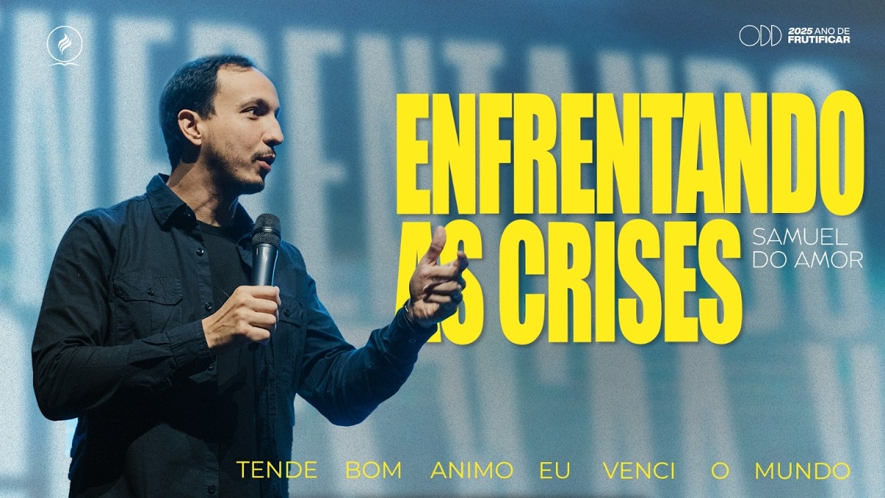 VENCENDO AS CRISES DA VIDA | SAMUEL DO AMOR | ADVEC SOROCABA