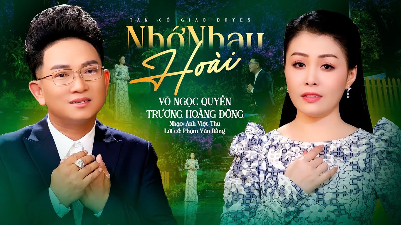 Vọng Cổ Song Ca Như Chạm Tim Người Nghe❤️NHỚ NHAU HOÀI - Võ Ngọc Quyền ft Trương Hoàng Đông