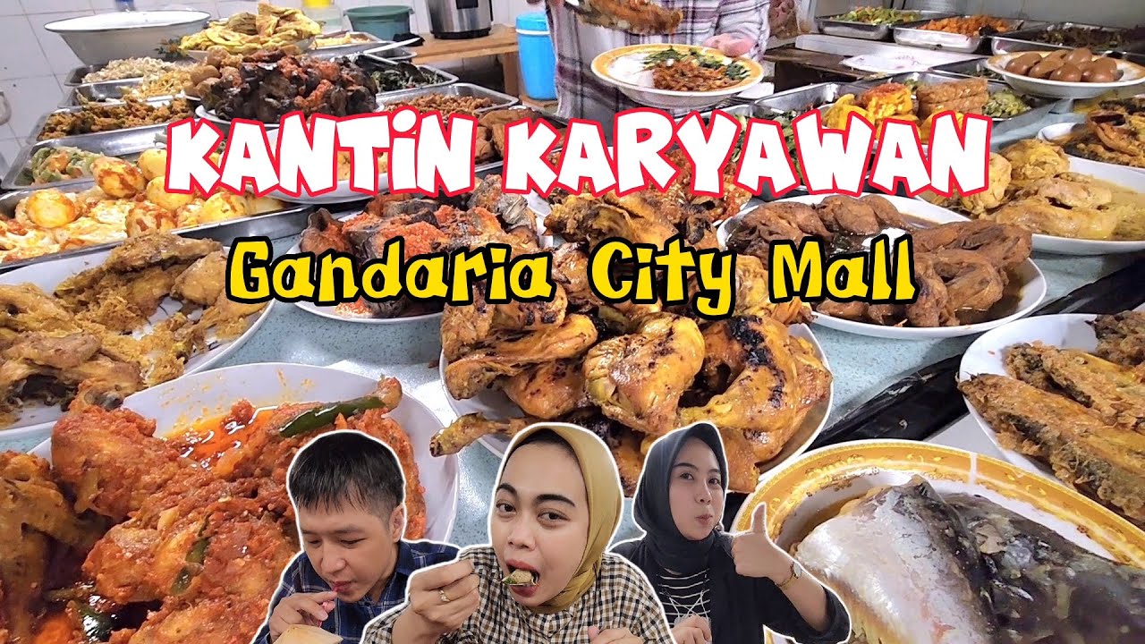 KANTIN KARYAWAN MALL GANDARIA CITY | Makan enak & murah di Mall