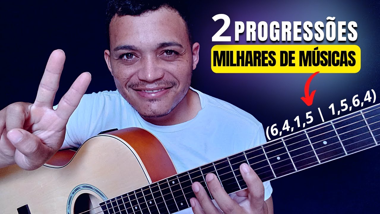 2 Progressões harmônicas que tocam MILHARES de músicas no violão (6,4,1,5 | 1,5,6,4)