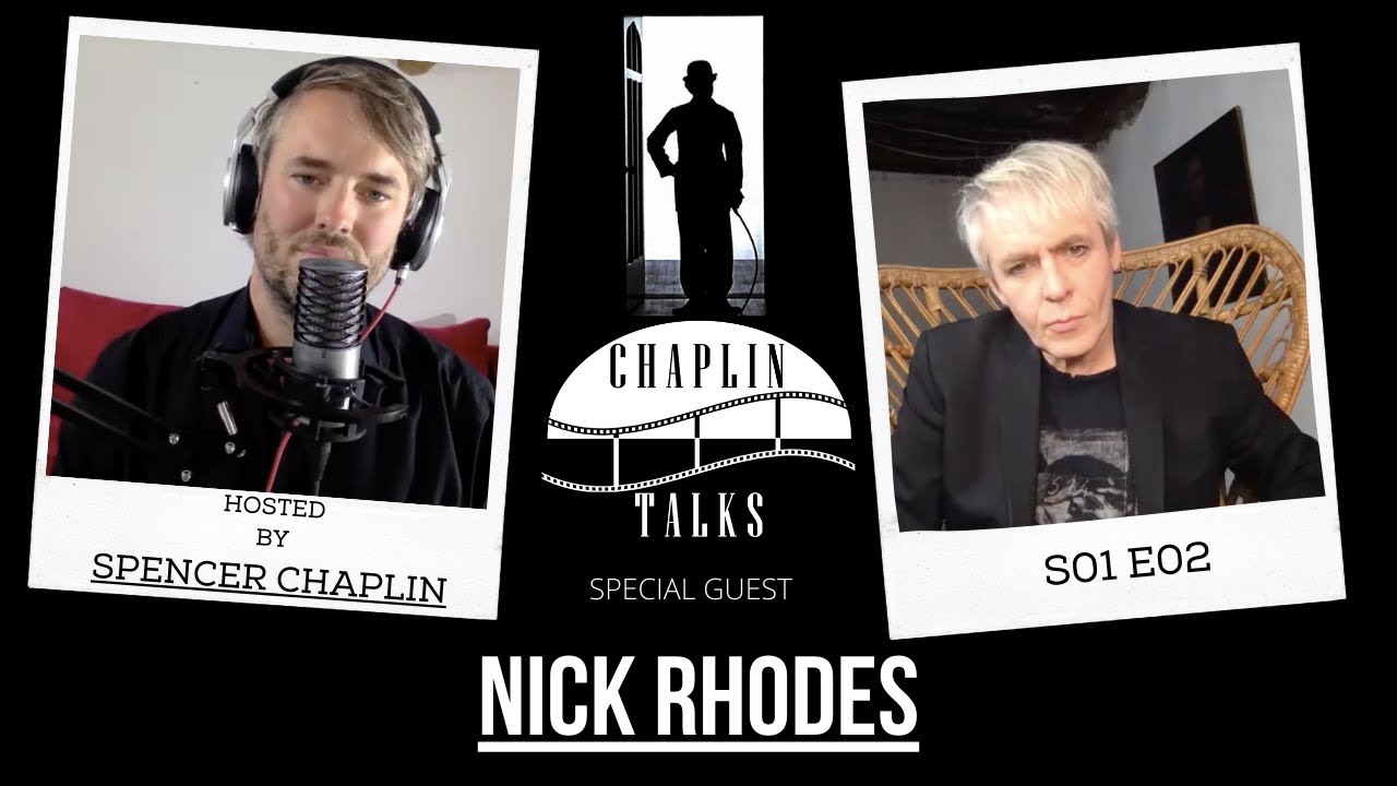 Был ли Чарли Чаплин первой в мире суперзвездой? 🌟 Ник Роудс (Duran Duran) — Chaplin Talks