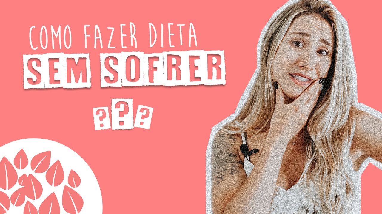 COMO FAZER DIETA SEM SOFRER? | Nutri Ana Lu&iacute;sa Ott
