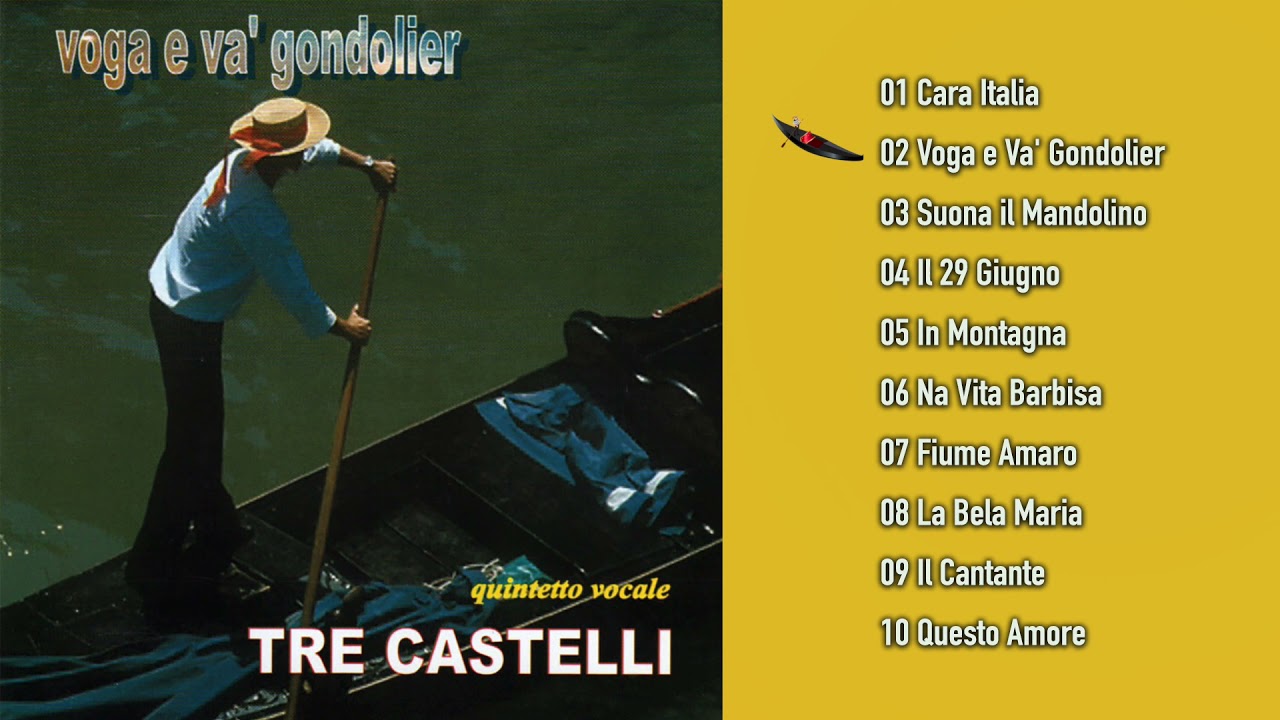 Tre Castelli - Voga e va’ gondolier (ALBUM COMPLETO)