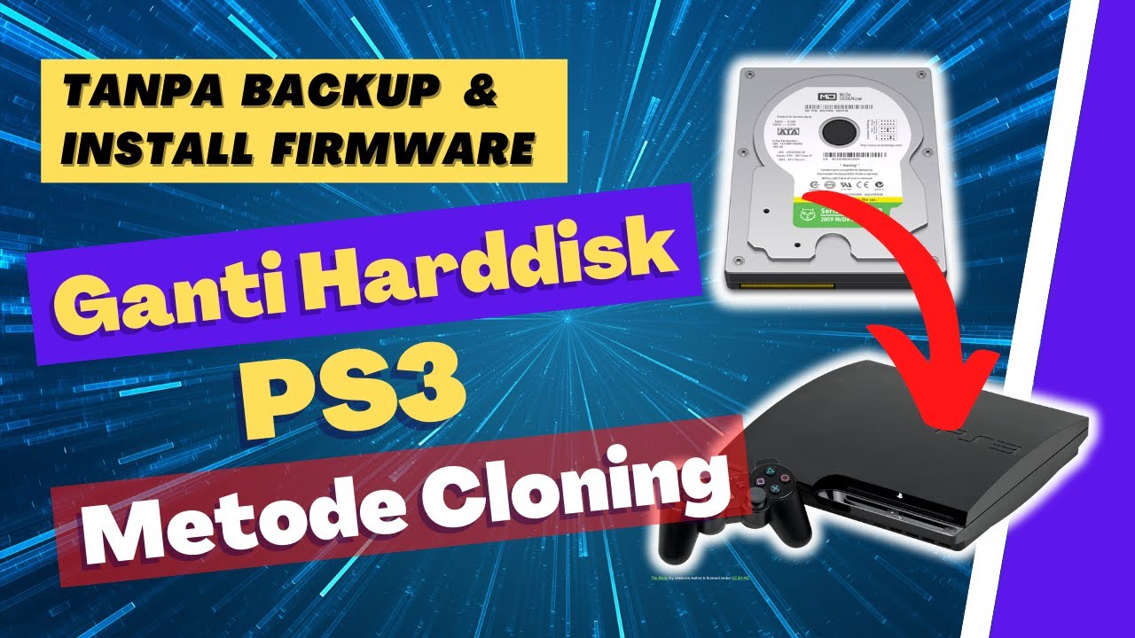 Ganti/Upgrade Hard disk PS3 tanpa Backup dan Install ulang Firmware | Full Tutorial