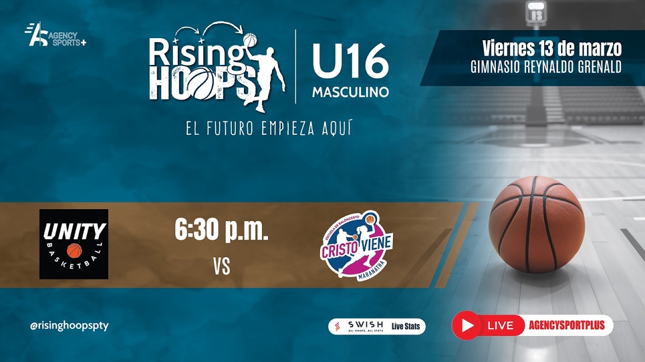 DECIMA  JORNADA | RISING HOOPS 2026 | TORNEO U-16 | UNITY VS MARANATHA  | 6:30 PM