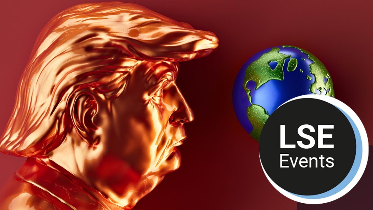 American foreign policy in the age of Trump | LSE Event