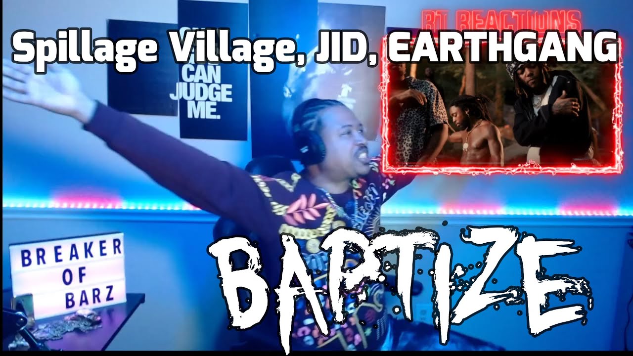 Spillage Village, JID, EARTHGANG – Baptize (Reaction)