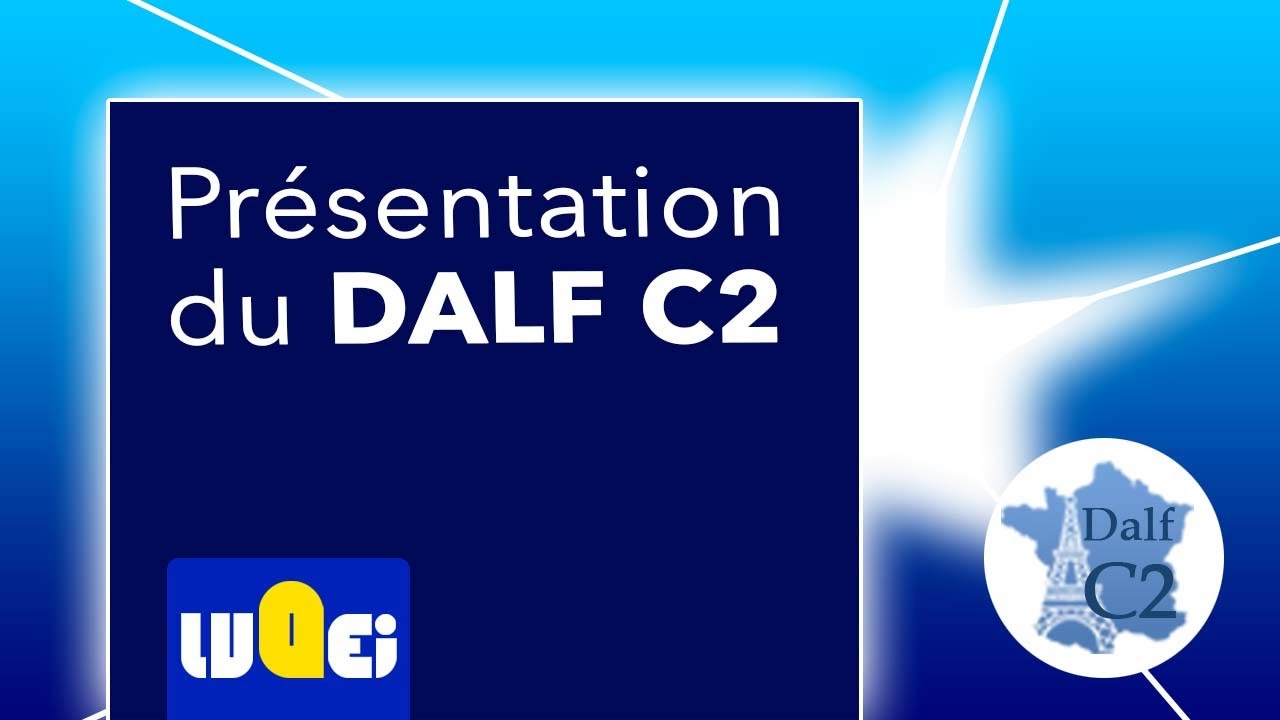 Présentation du DALF C2