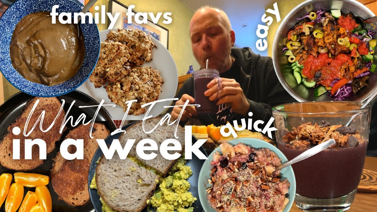 What I Eat in a Week Family Favs | WFPB Vegan & Realistic
