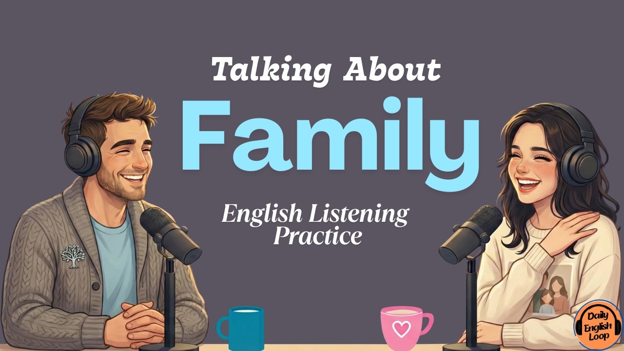 English Speaking Practice | Talking About Family in English | Real English Conversations