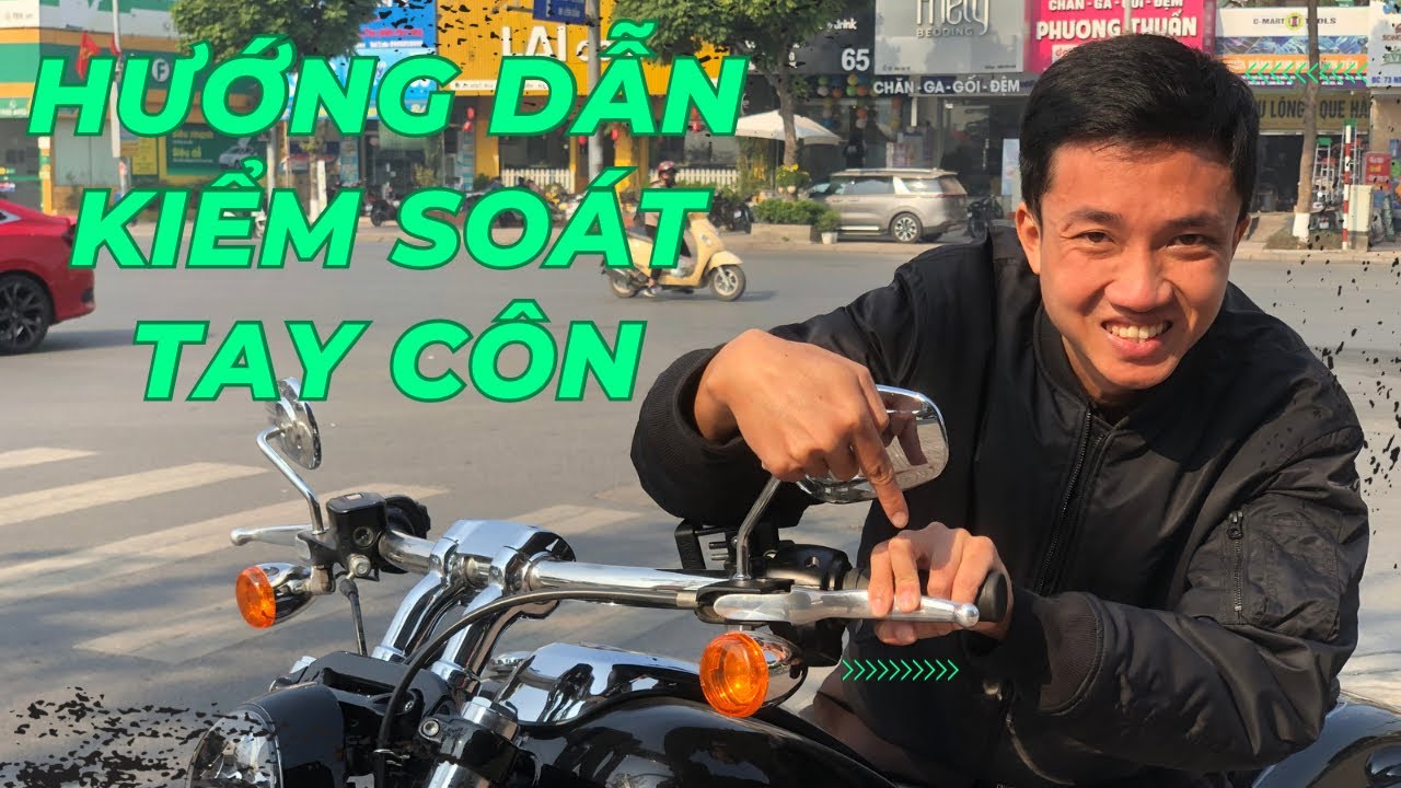 [Lộc Ma Bo] Hướng dẫn kiểm so&aacute;t tay c&ocirc;n xe pkl motor Harley