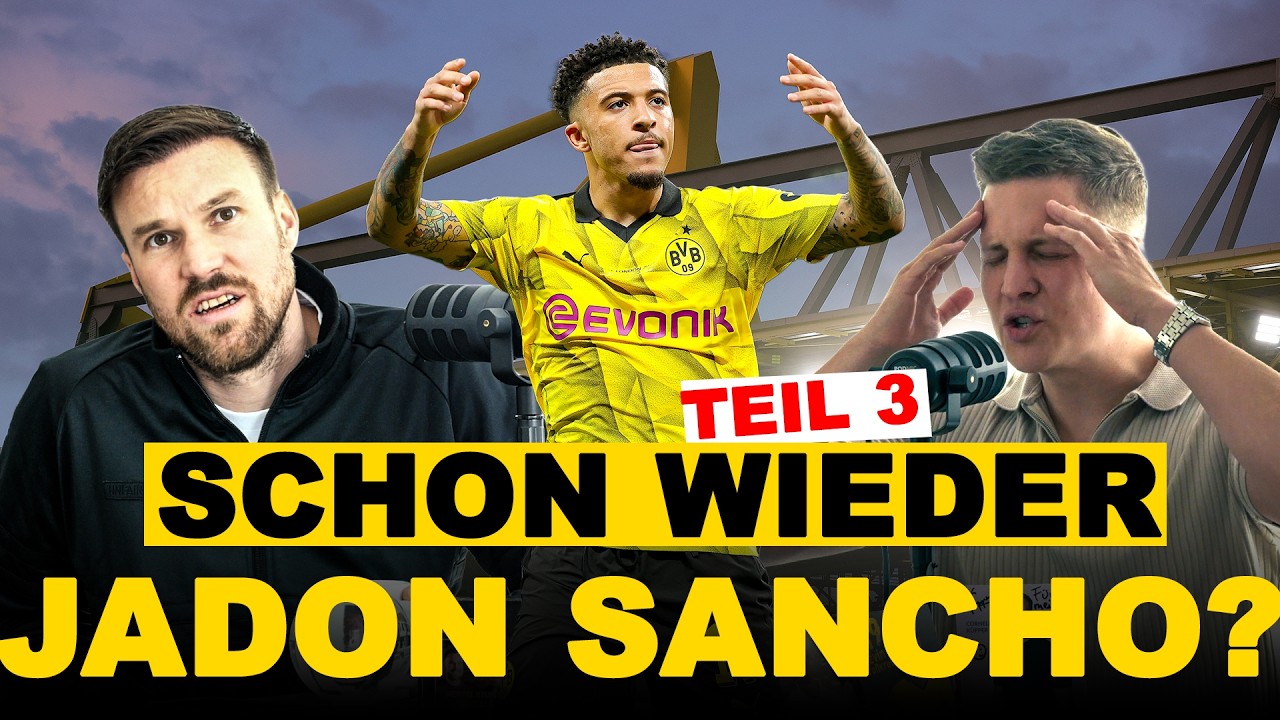 Schon wieder Jadon Sancho zum BVB & die düstere Schlotterbeck-Prognose | Großkreutz & Küpper