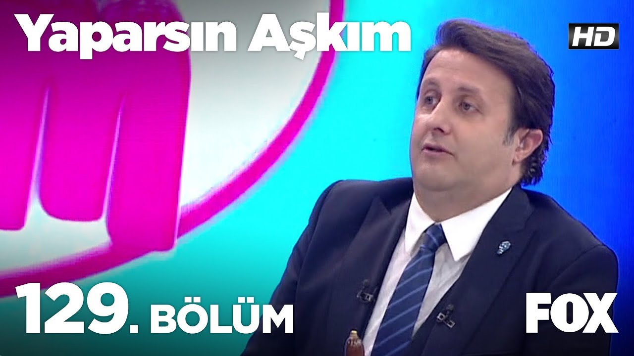 Yaparsın Aşkım 129. Bölüm