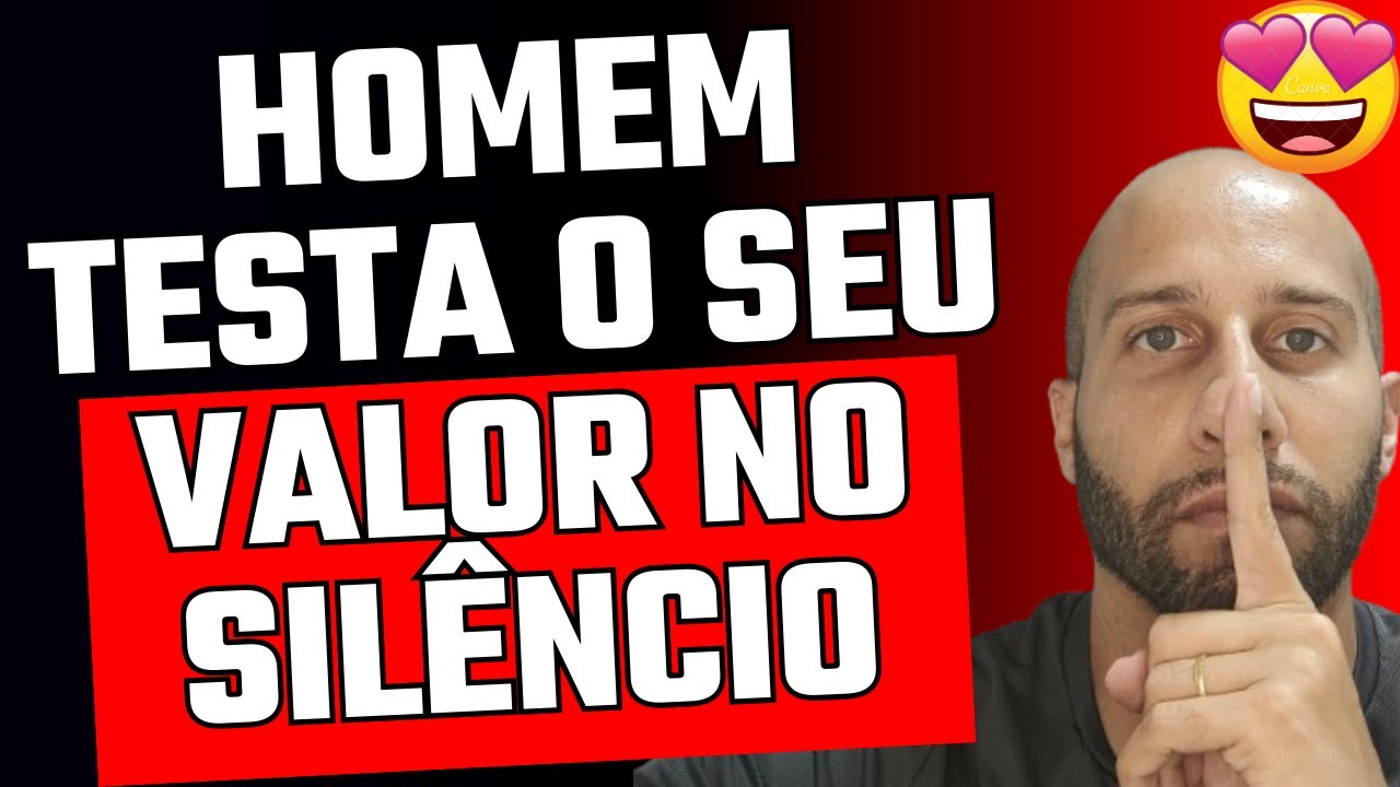 HOMEM TESTA O SEU VALOR NO SILÊNCIO