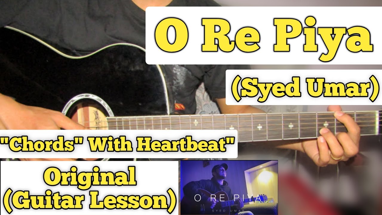O Re Piya - Syed Umar | Guitar Lesson | Easy Chords | With Heartbeat | (Rahat Fateh Ali Khan)