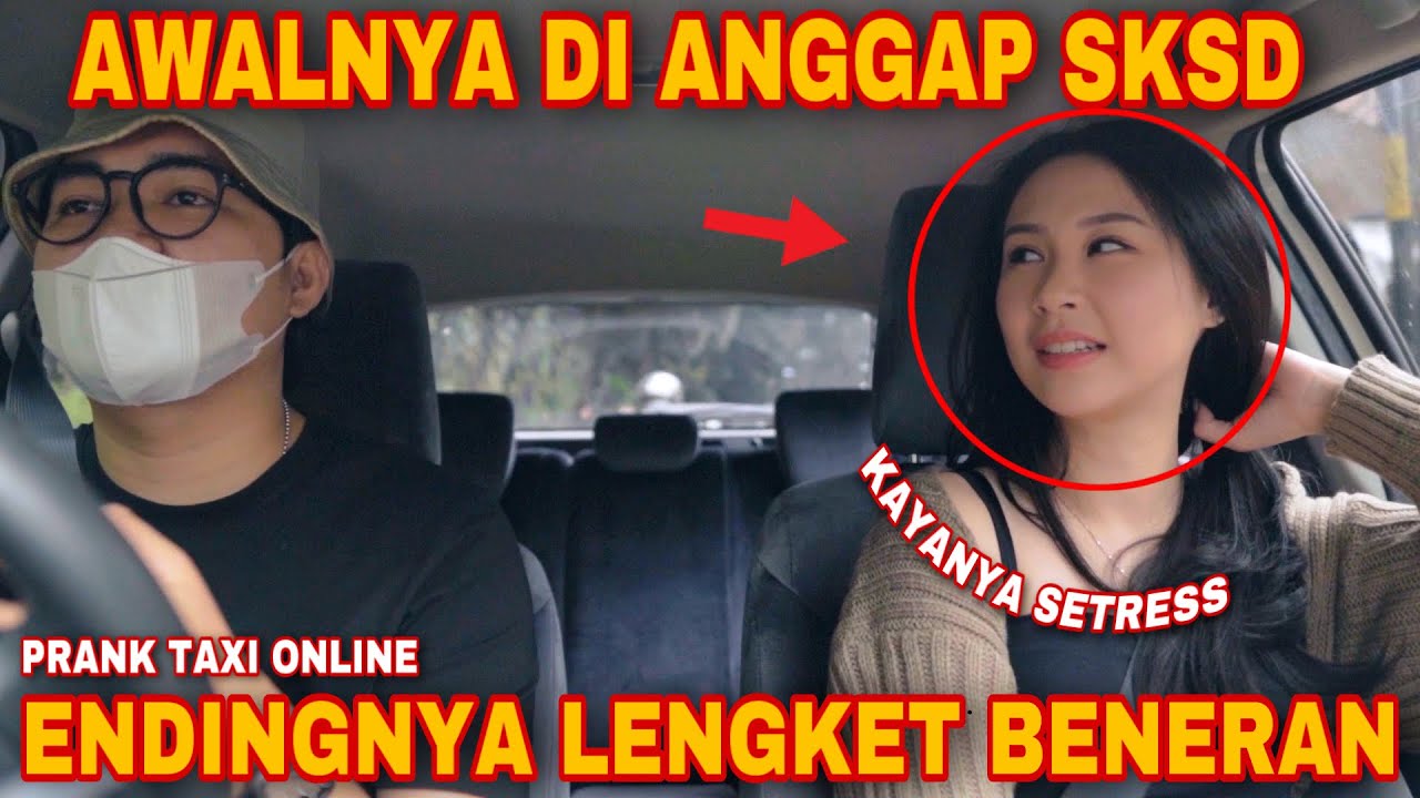 PRANK TAXI ONLINE!! AWAL NYA DI ANGGA SETRESSS ENDING NYA CEWE CANTIK INI NEMPEL BENERAN