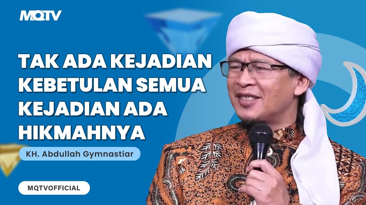 TAK ADA KEJADIAN KEBETULAN SEMUA KEJADIAN ADA HIKMAHNYA | KAJIAN AAGYM