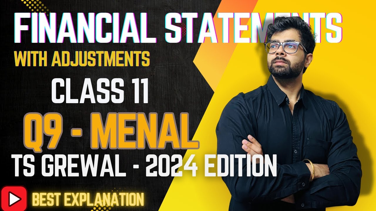 Financial Statement Analysis Final Accounts with Adjustments Q9 TS Grewal Solutions MENAL