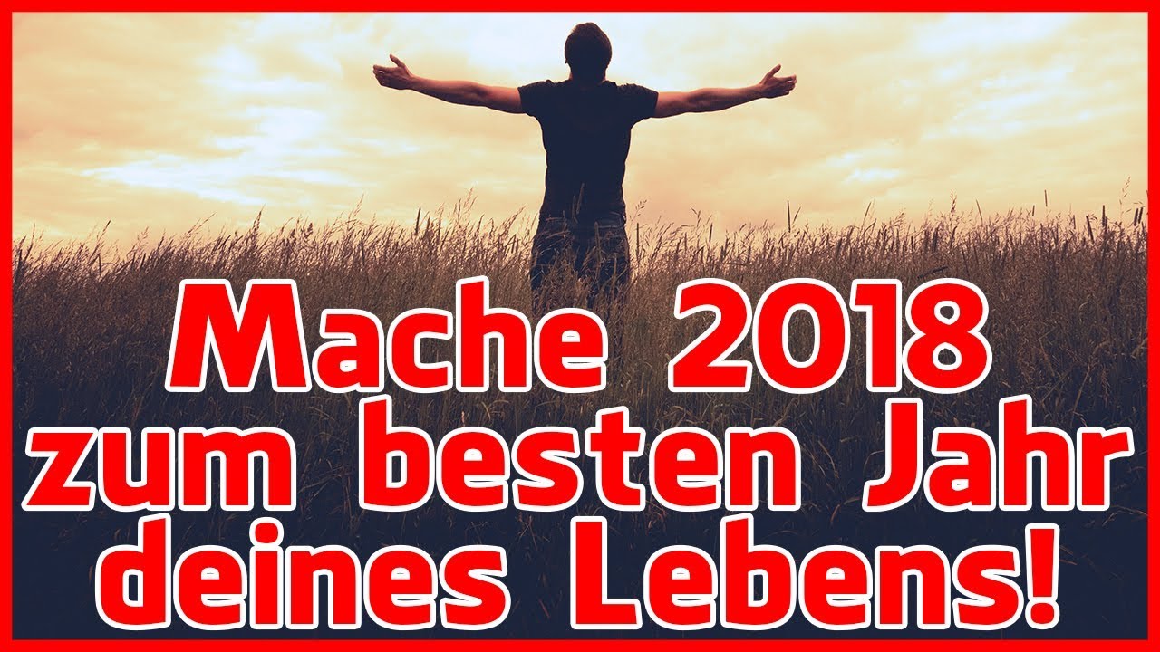 Wie du 2018 zum besten Jahr deines Lebens machst - Vors&auml;tze einhalten