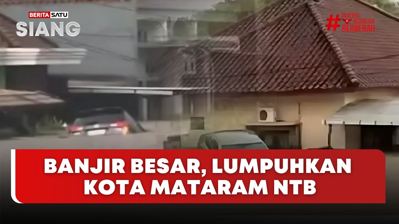 🔴 LIVE | Banjir Besar, Lumpuhkan Kota Mataram NTB - Beritasatu Siang