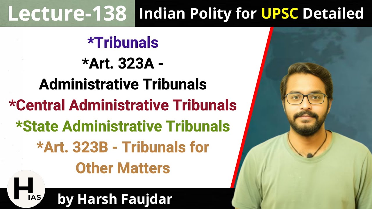 L138: Central & State Administrative Tribunals - Article 323A & 323B | Indian Polity for UPSC